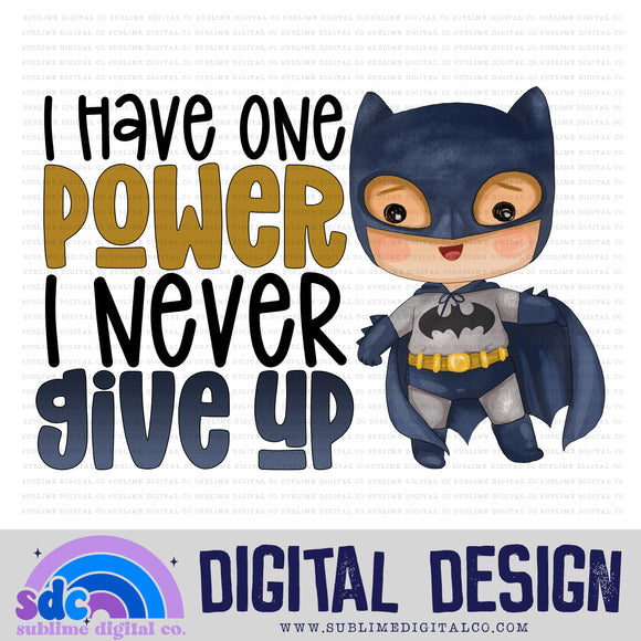 I Never Give Up • Baby Heroes • Instant Download • Sublimation Design