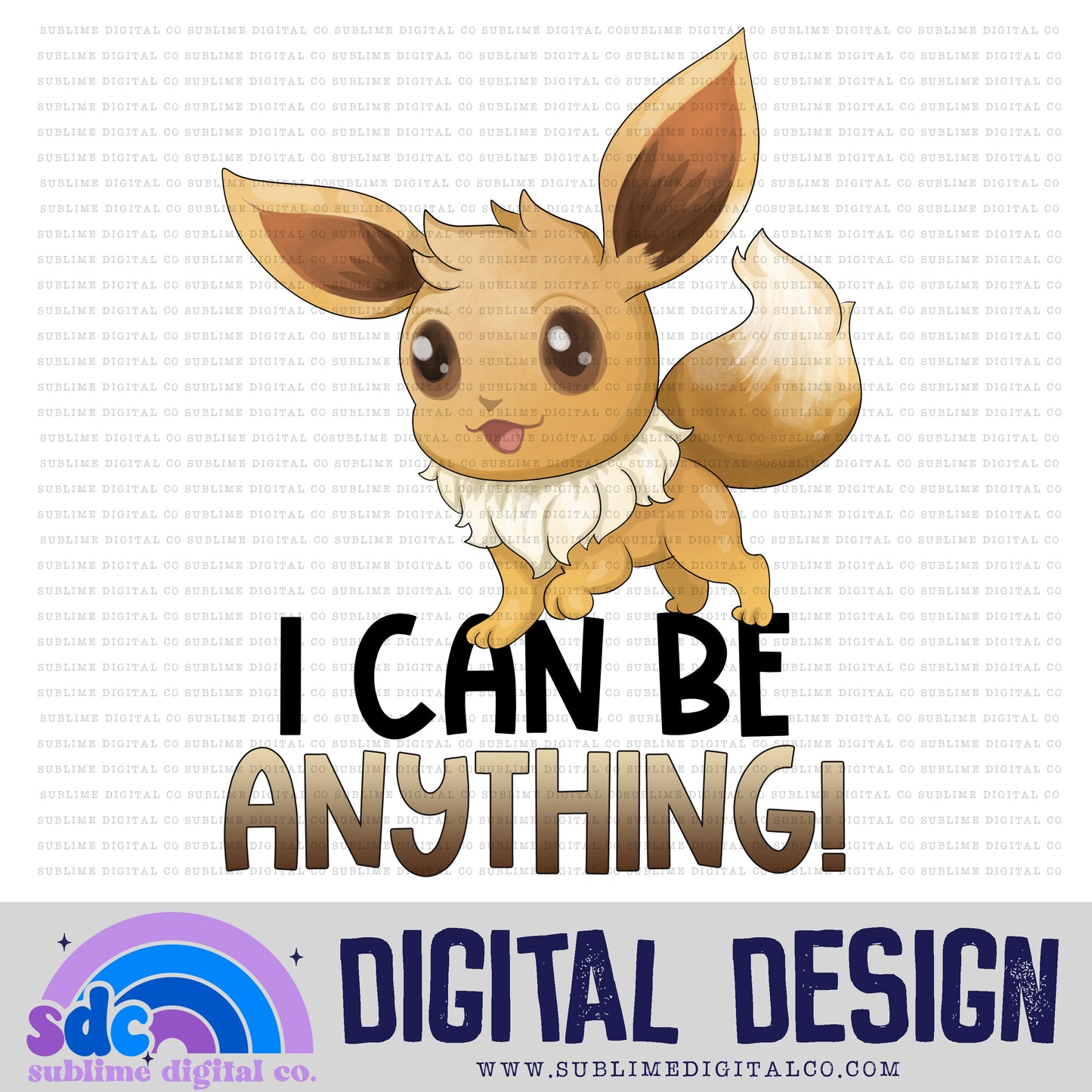 I Can Be Anything • Mythical Creatures • Instant Download • Sublimation Design
