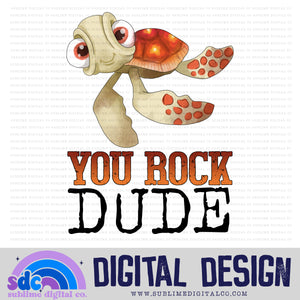 You Rock Dude • Sea Life • Instant Download • Sublimation Design