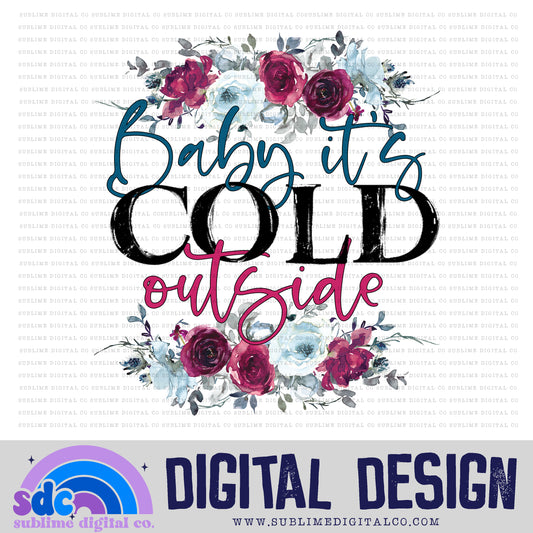 It's Cold Outside • Christmas • Instant Download • Sublimation Design