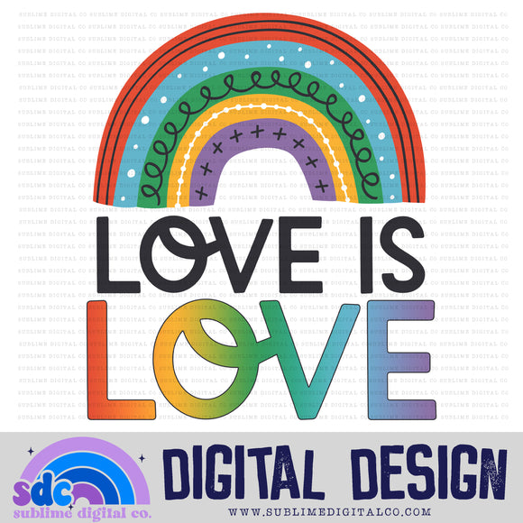 Love is Love • Rainbows • Instant Download • Sublimation Design