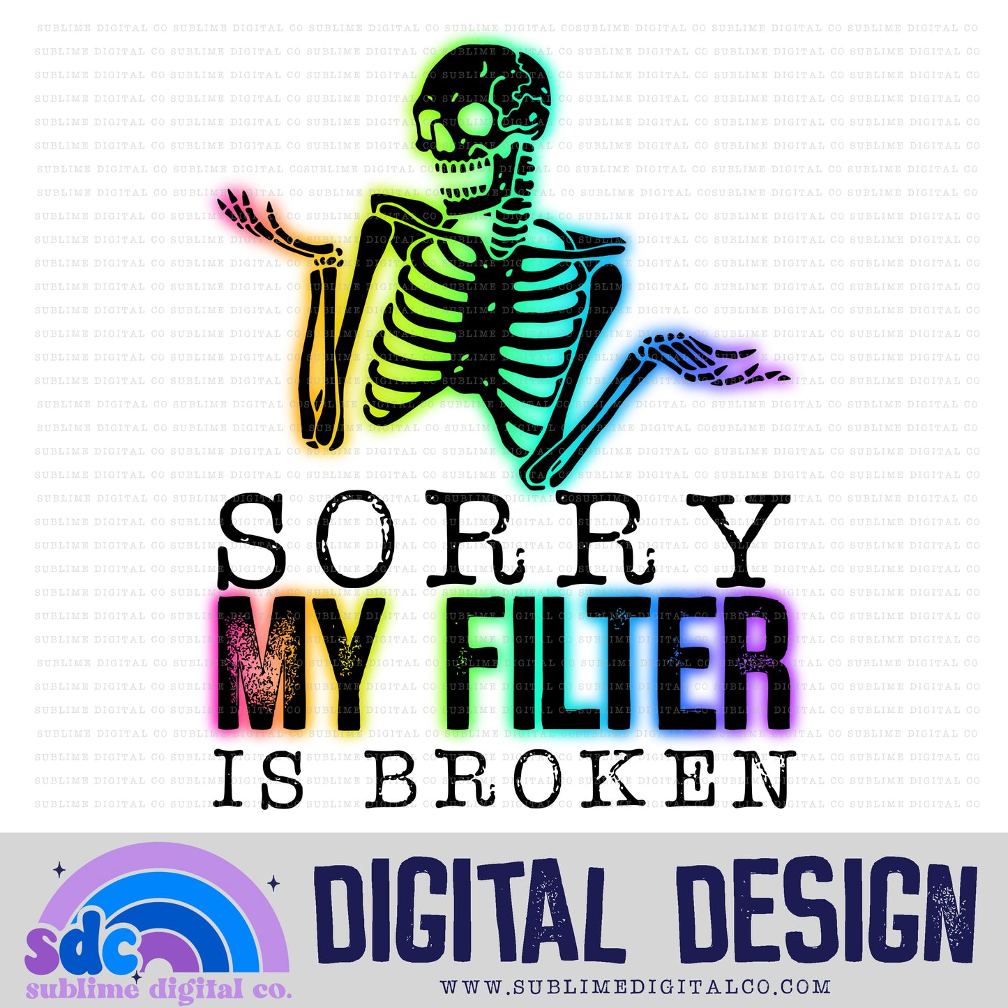 My Filter is Broken • Snarky • Instant Download • Sublimation Design
