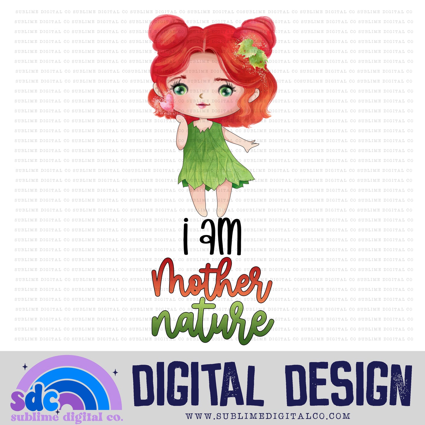 I Am Mother Nature • Baby Heroes • Instant Download • Sublimation Design