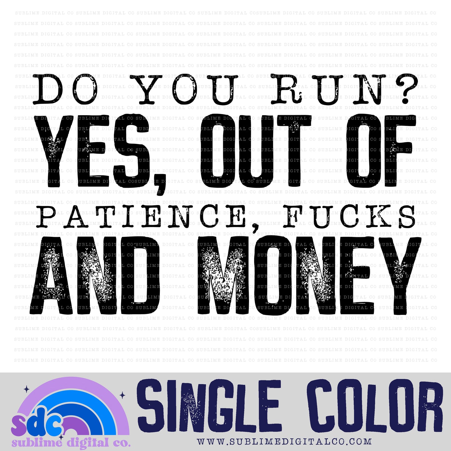 Do You Run? • Snarky • Instant Download • Sublimation Design