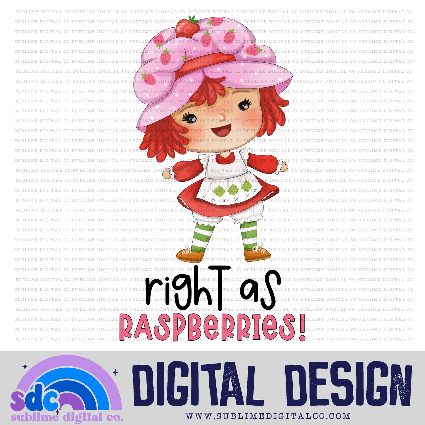 Right as Raspberries • Strawberry Girl • Instant Download • Sublimation Design