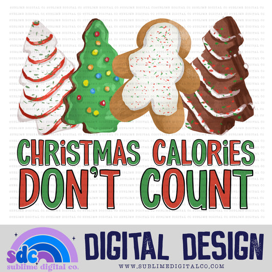 Christmas Calories Don't Count • Christmas Treats • Christmas • Sublimation Design • Instant Download | PNG File