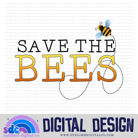 Save the Bees • Instant Download • Sublimation Design