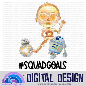 #Squad Goals • Space Wars • Instant Download • Sublimation Design
