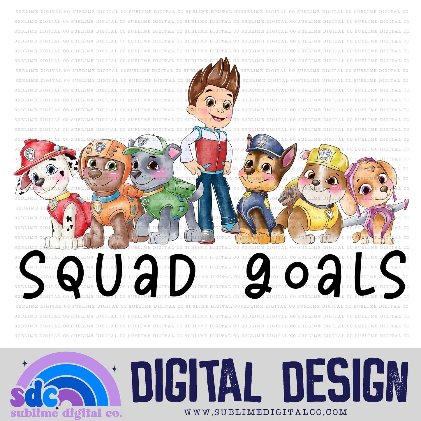 Squad Goals • Hero Dogs • Instant Download • Sublimation Design