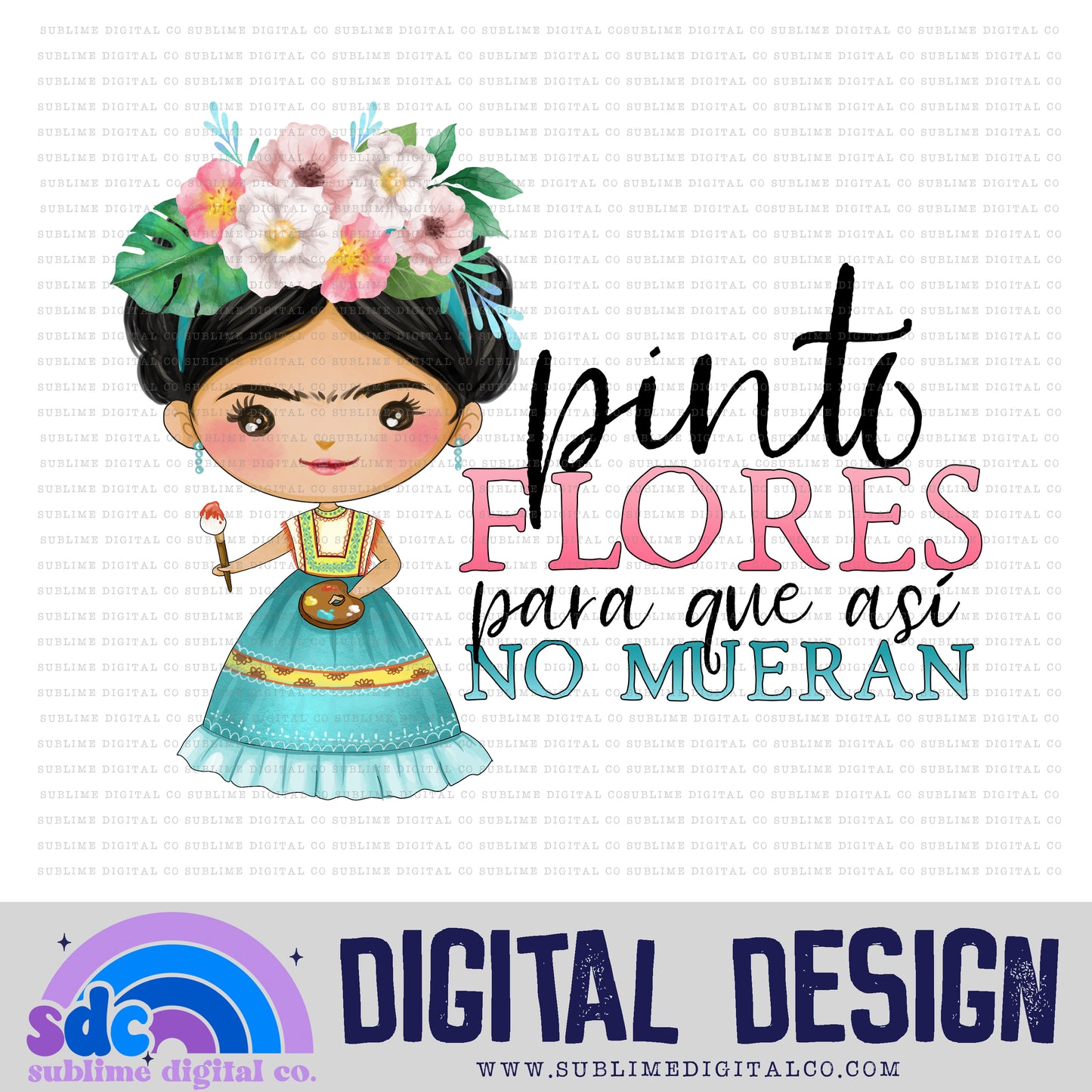 Flowers | Flores • Frida Kahlo • Instant Download • Sublimation Design