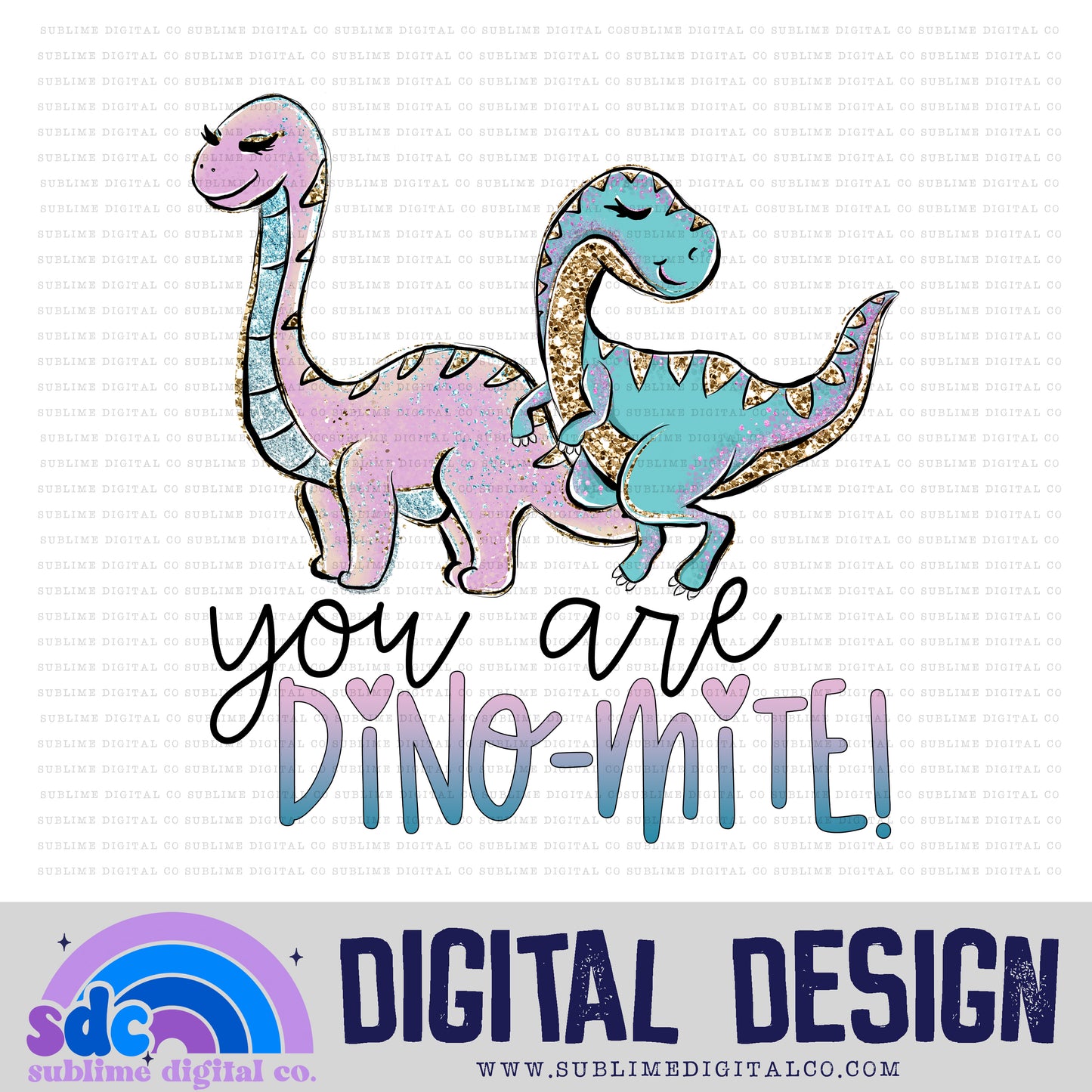 Dino-mite - Girly • Instant Download • Sublimation Design