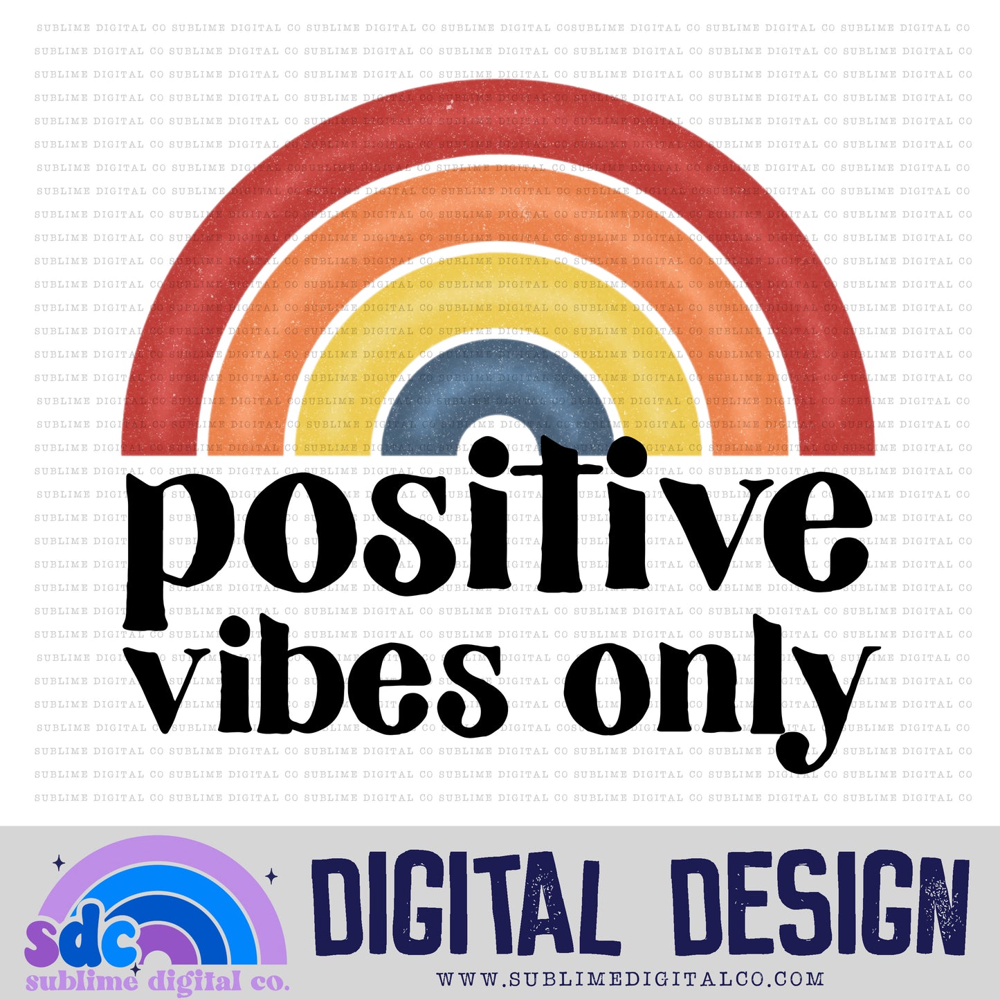 Positive Vibes Only • Retro • Instant Download • Sublimation Design