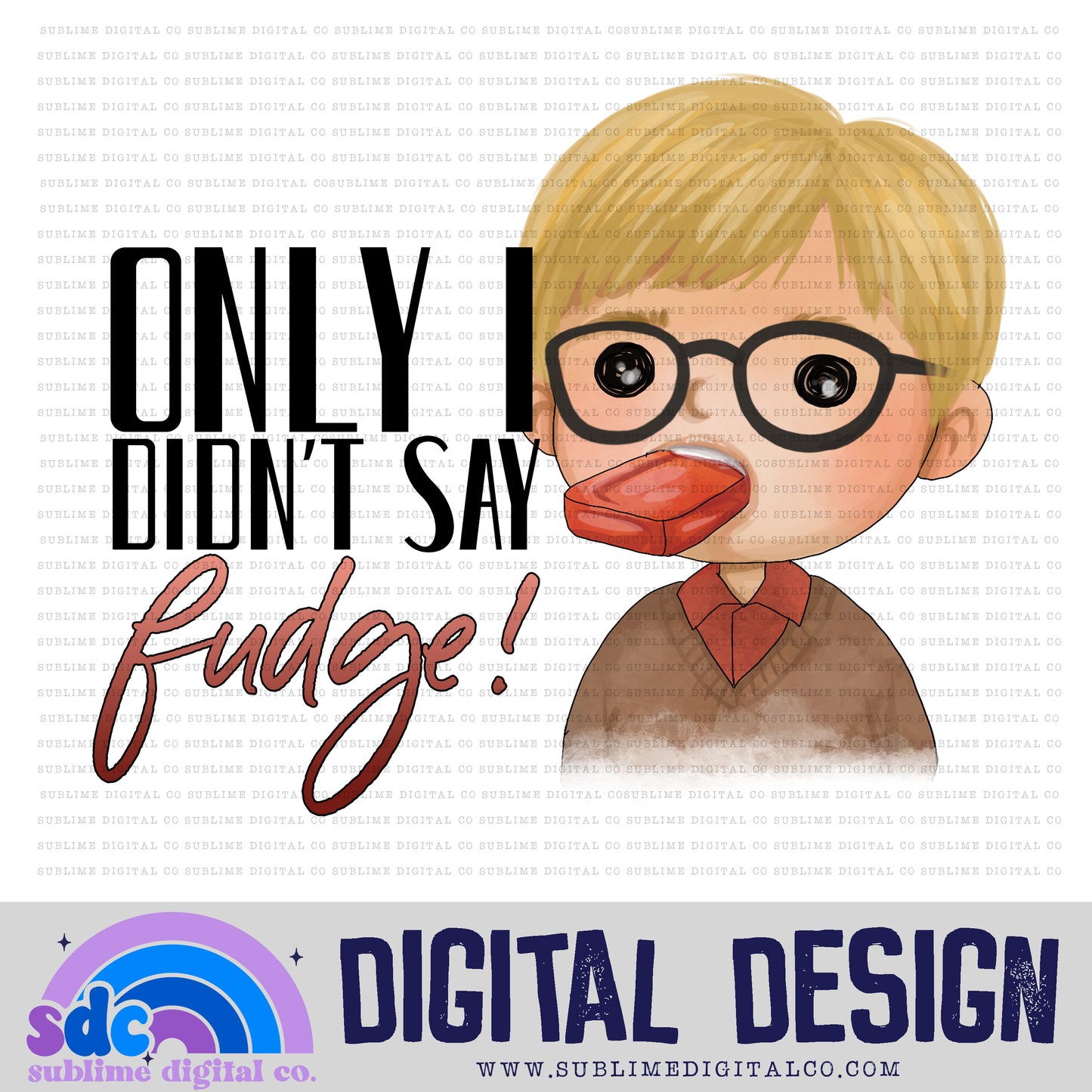Didn't Say Fudge • Christmas • Instant Download • Sublimation Design