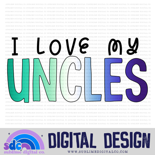 I Love My Uncles 2 • Pride • Instant Download • Sublimation Design