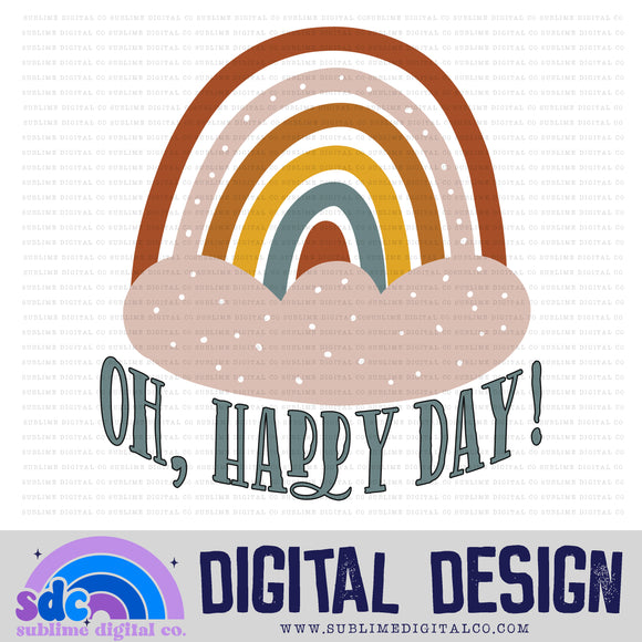 Oh, Happy Day • Rainbows • Instant Download • Sublimation Design