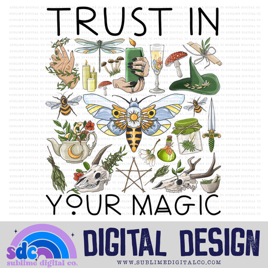 Trust in Your Magic • Witchy • Instant Download • Sublimation Design