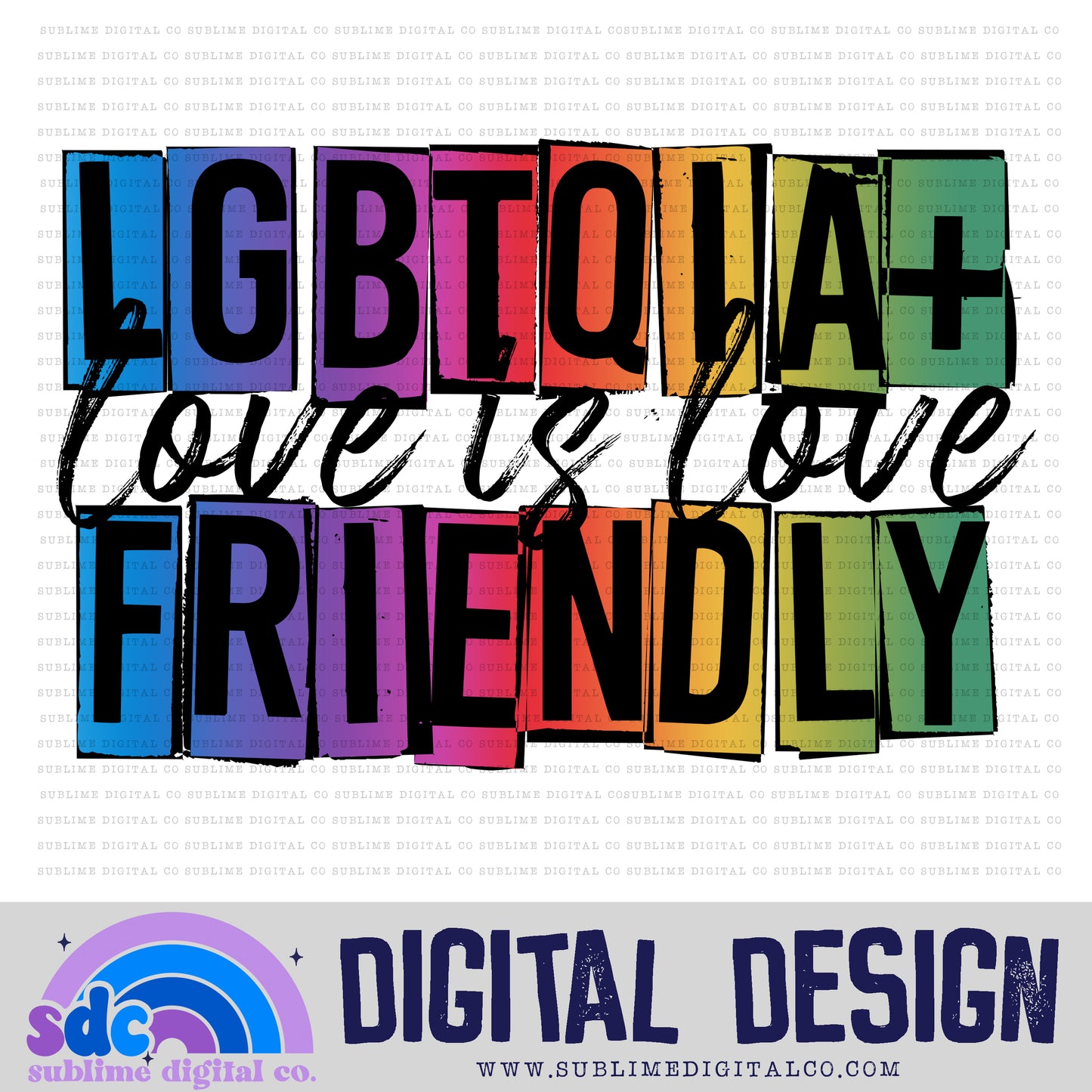 LGBTQIA+ Friendly • Pride • Instant Download • Sublimation Design