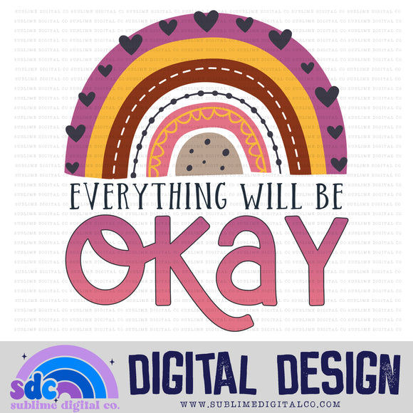 Everything Will Be Okay • Rainbows • Instant Download • Sublimation Design