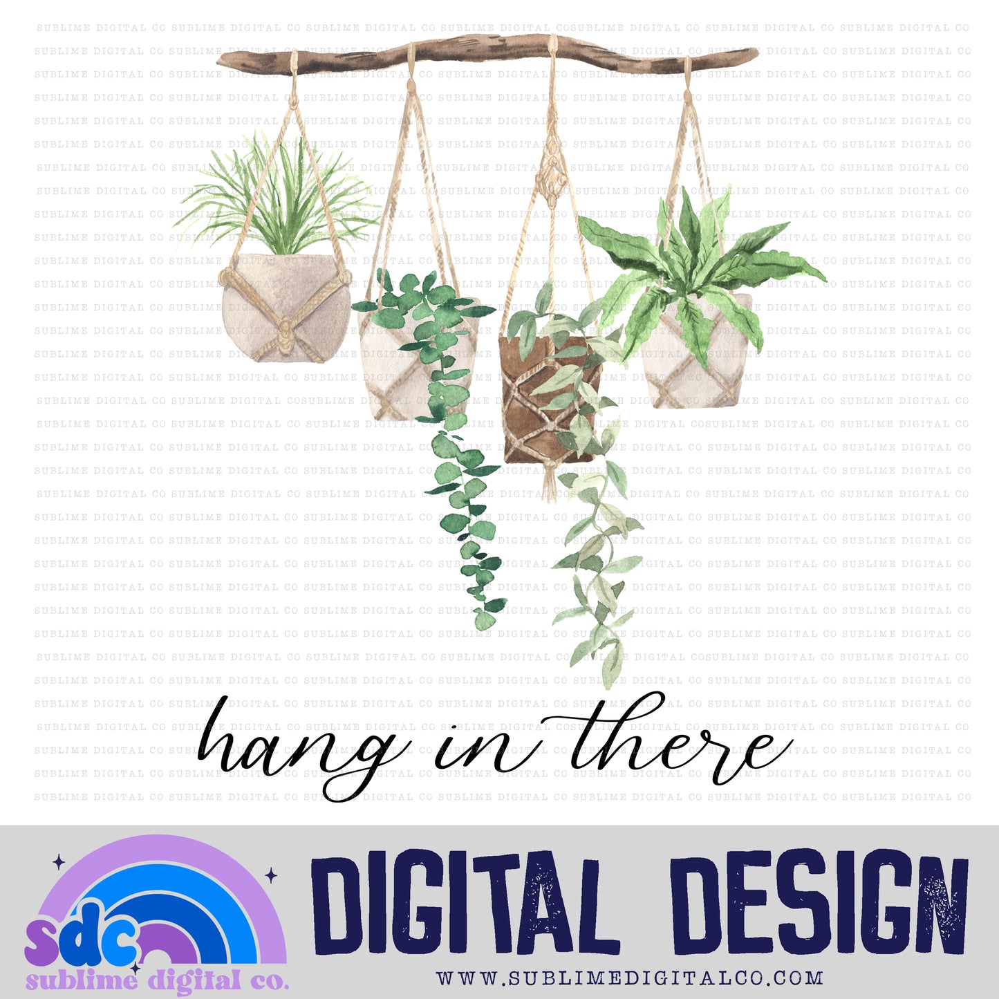 Hang in There • Mental Health Awareness • Instant Download • Sublimation Design