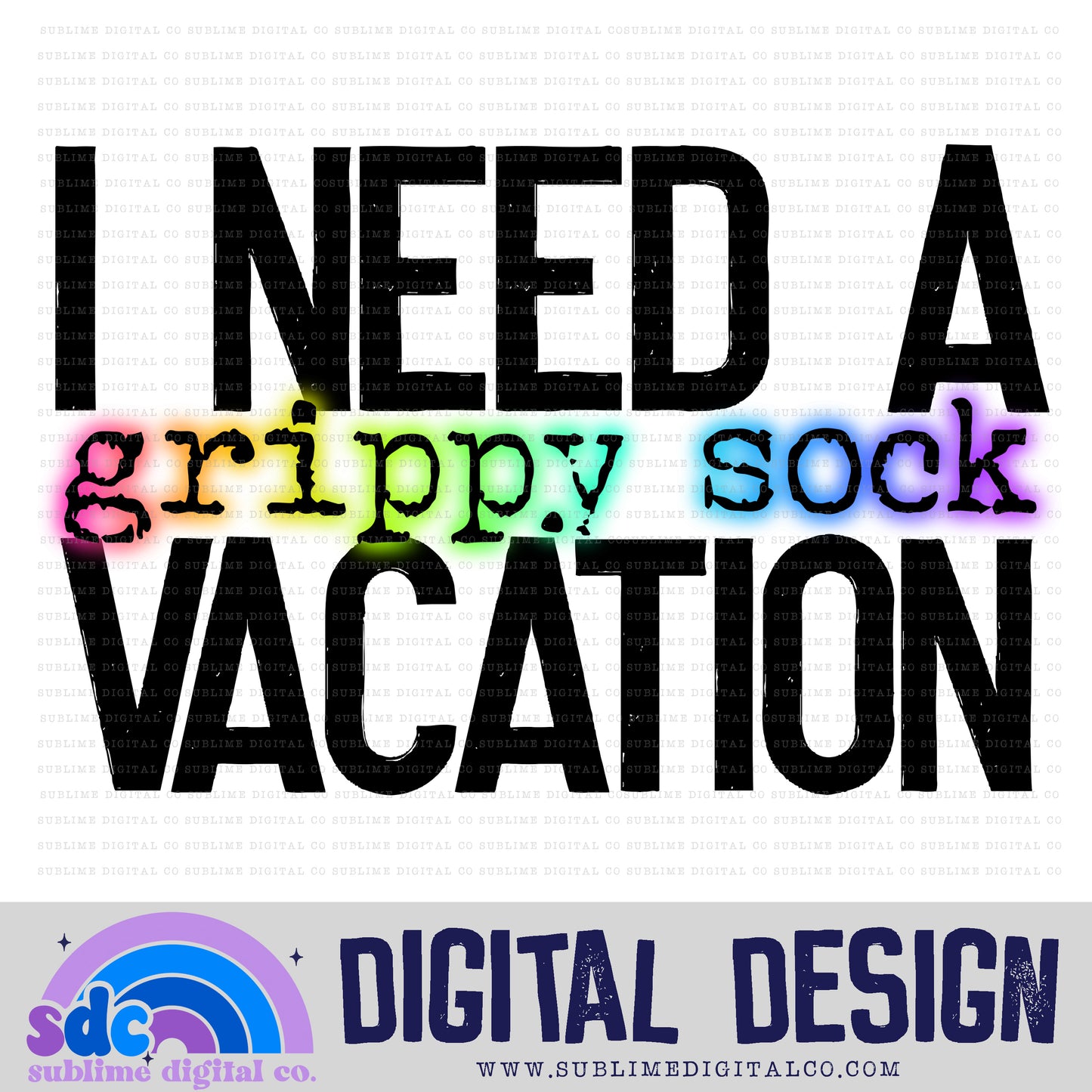 Grippy Sock Vacation • Mental Health Awareness • Instant Download • Sublimation Design