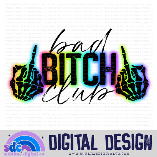 Bad Bitch Club • Snarky • Instant Download • Sublimation Design