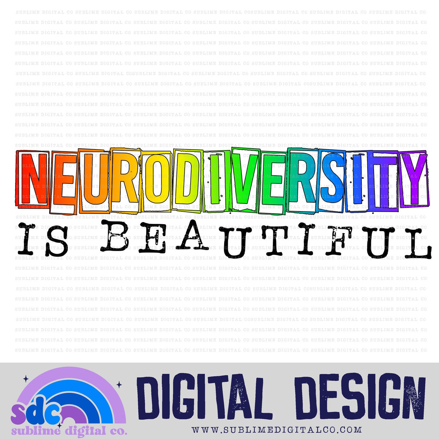 Neurodiversity is Beautiful • Neurodivergent • Instant Download • Sublimation Design