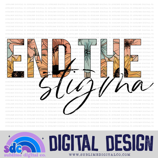End the Stigma • Mental Health Awareness • Instant Download • Sublimation Design