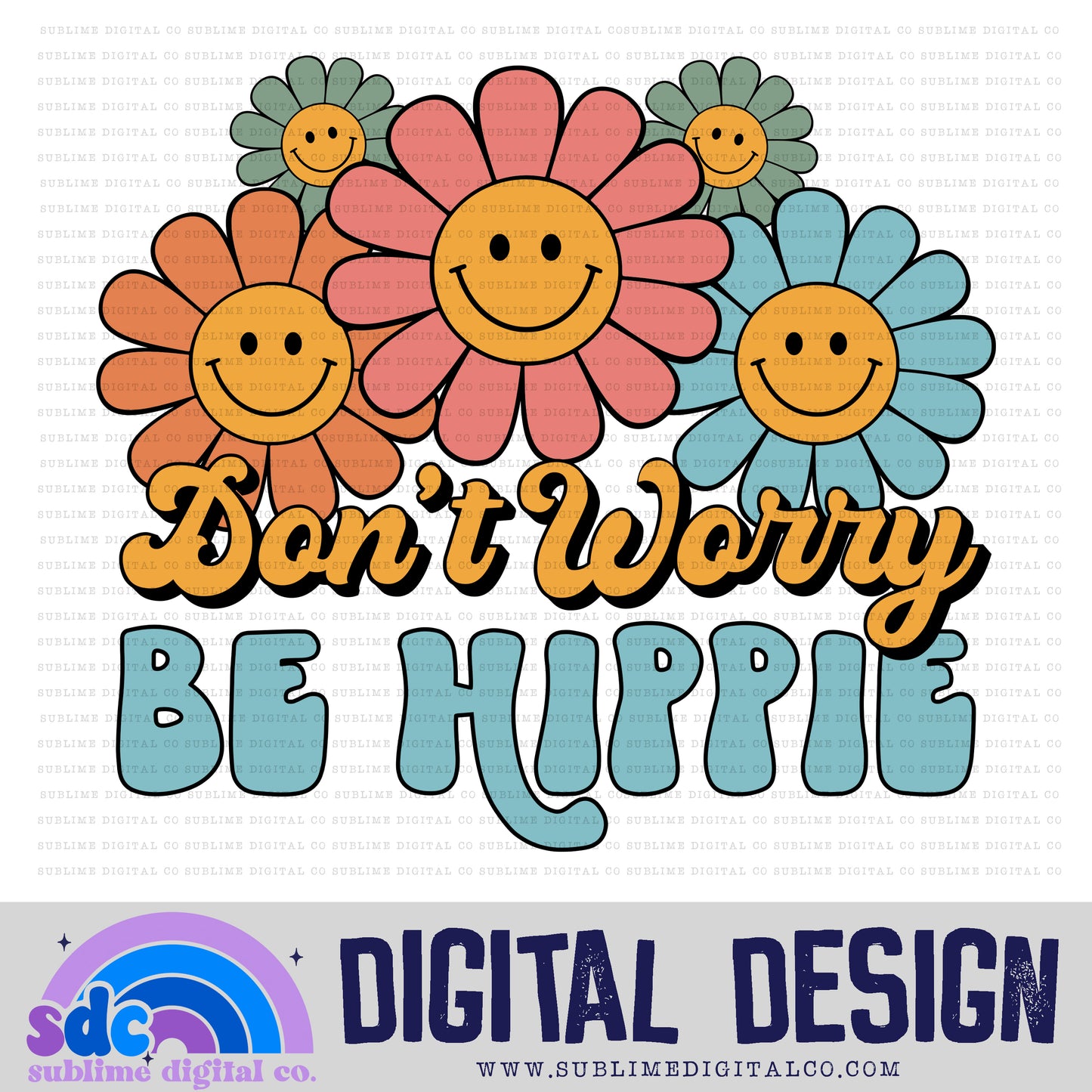 Don't Worry Be Hippie • Retro • Instant Download • Sublimation Design