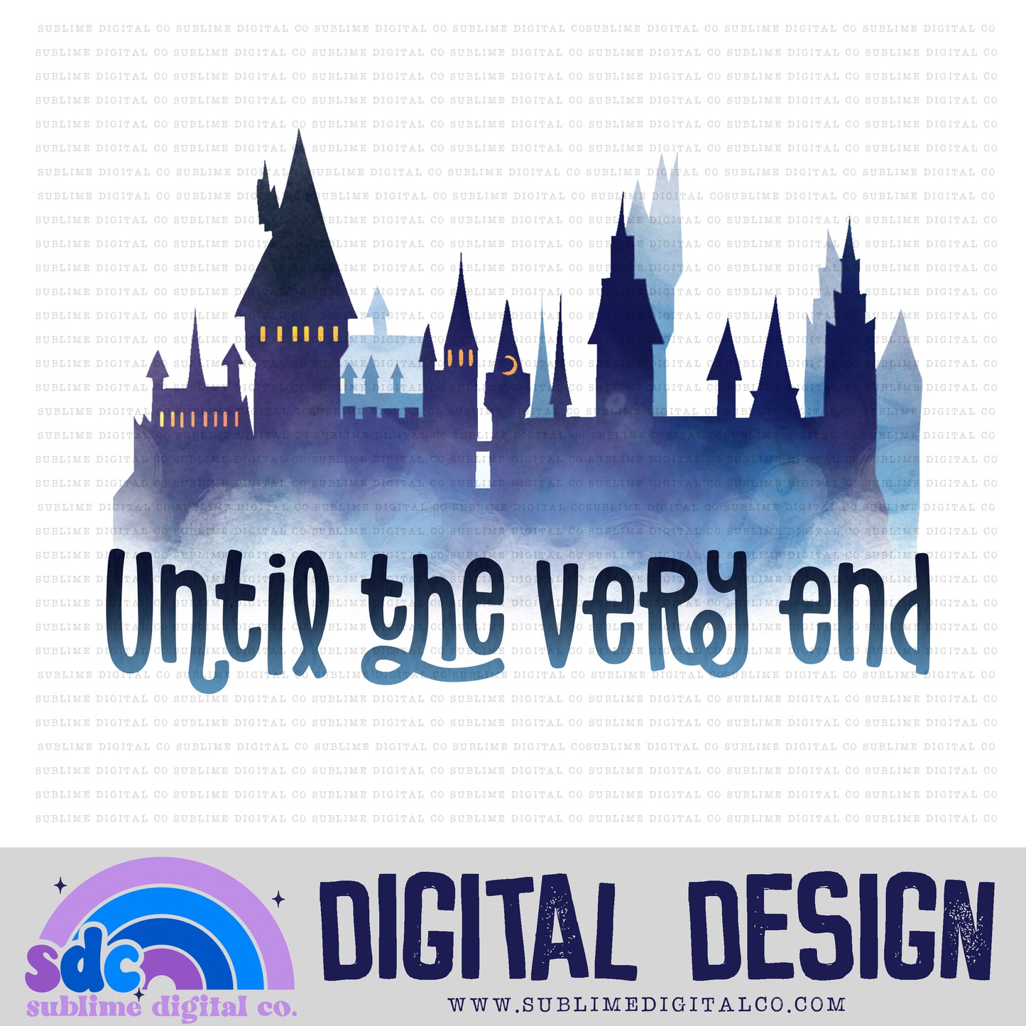 Until The Very End • Wizard • Instant Download • Sublimation Design