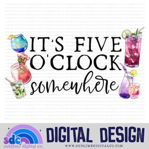 5 O'clock Somewhere • Instant Download • Sublimation Design
