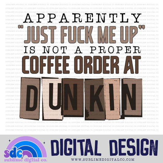 Just Fuck Me Up - Dkn • Coffee • Instant Download • Sublimation Design