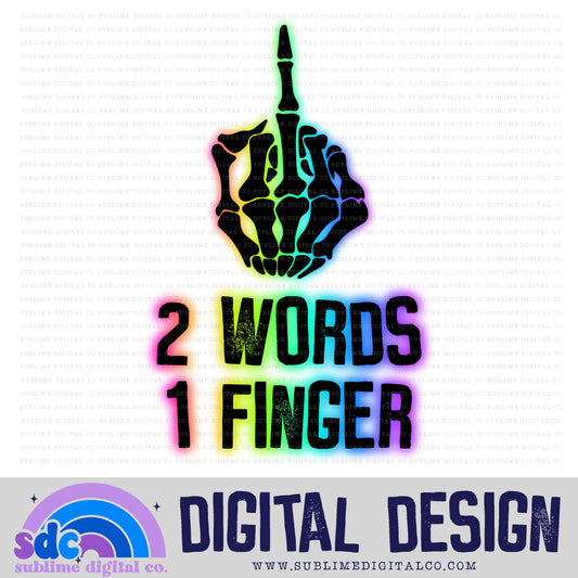2 Words, 1 Finger • Snarky • Instant Download • Sublimation Design
