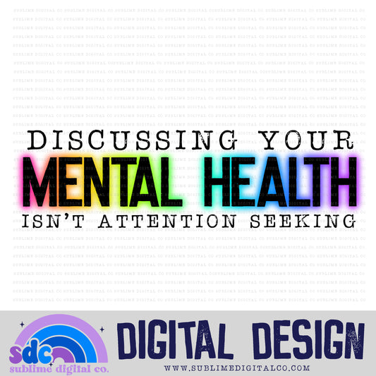 Discussing Your Mental Health • Mental Health Awareness • Instant Download • Sublimation Design