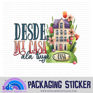 Desde Mi Casa Ala Tuya | Small Business Stickers | Digital Download | PNG File