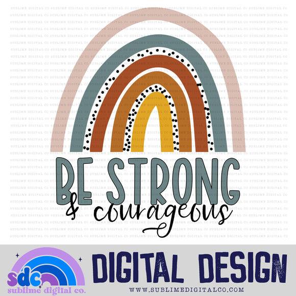 Strong & Courageous  • Rainbows • Instant Download • Sublimation Design