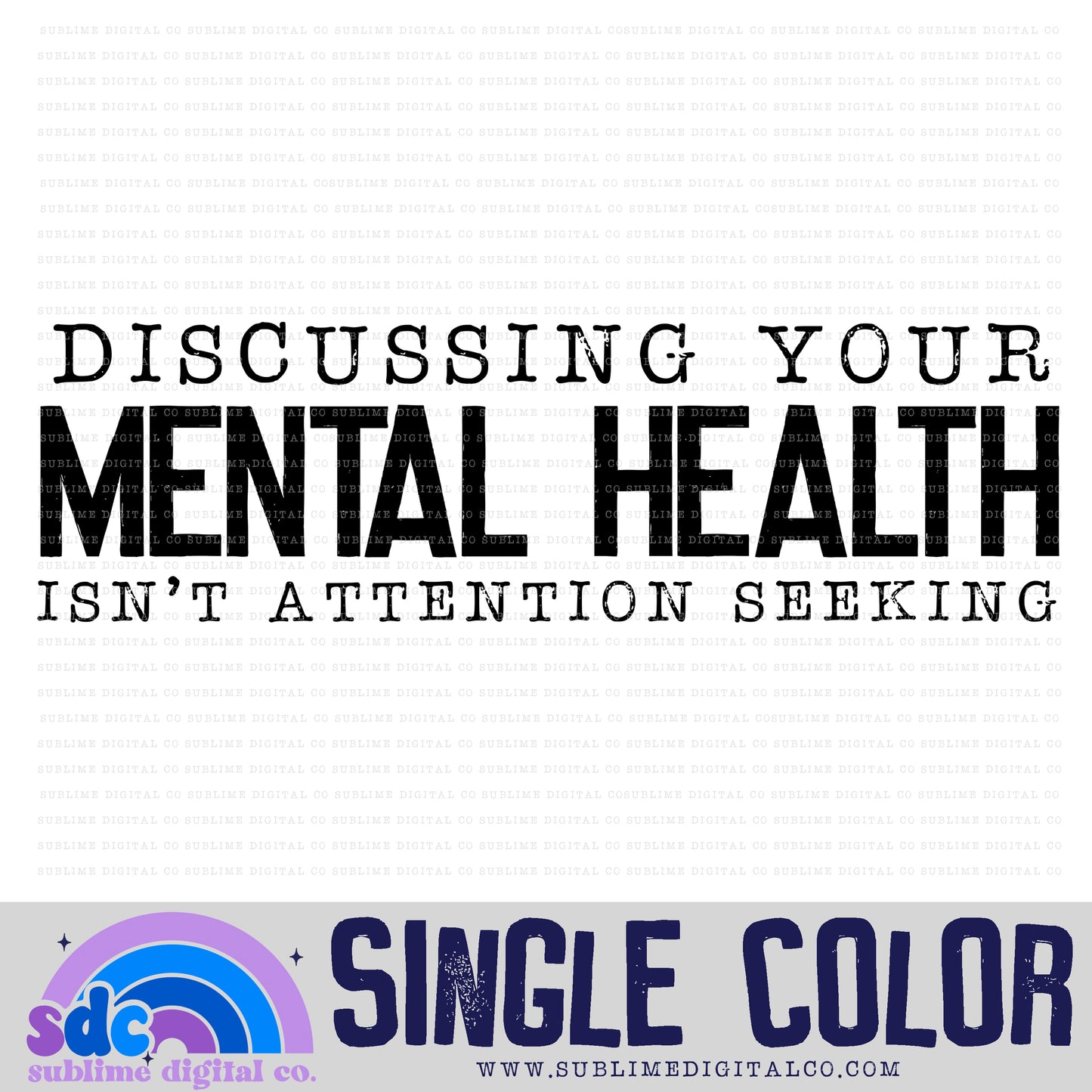Discussing Your Mental Health • Single Color • Mental Health Awareness • Instant Download • Sublimation Design