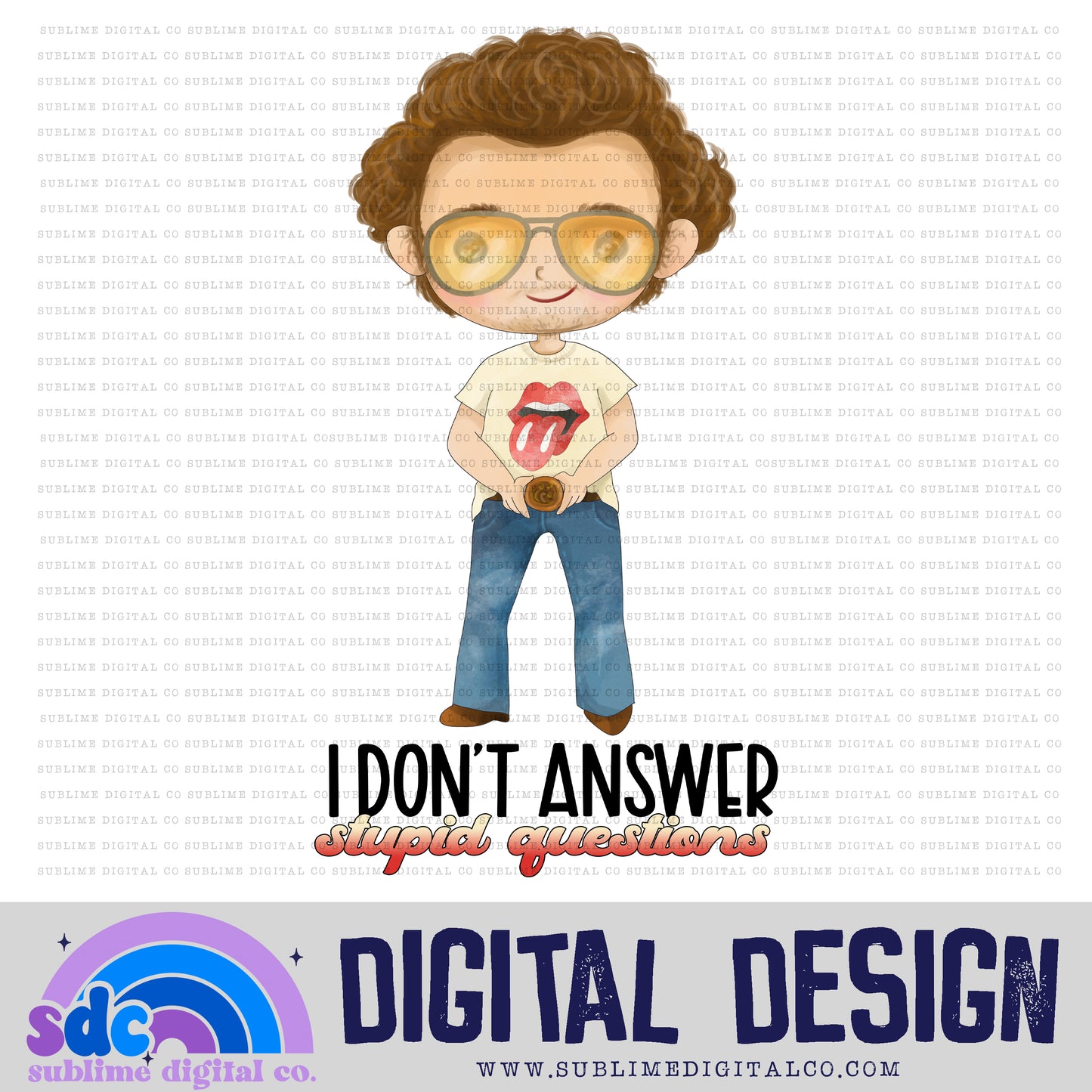Stupid Questions • Retro Gang • Instant Download • Sublimation Design