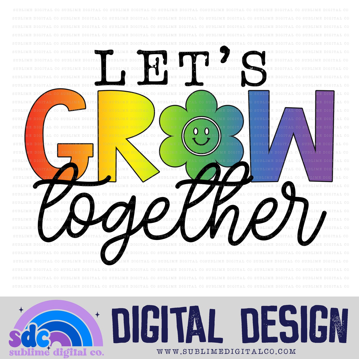 Let's Grow Together • Neurodivergent • Instant Download • Sublimation Design