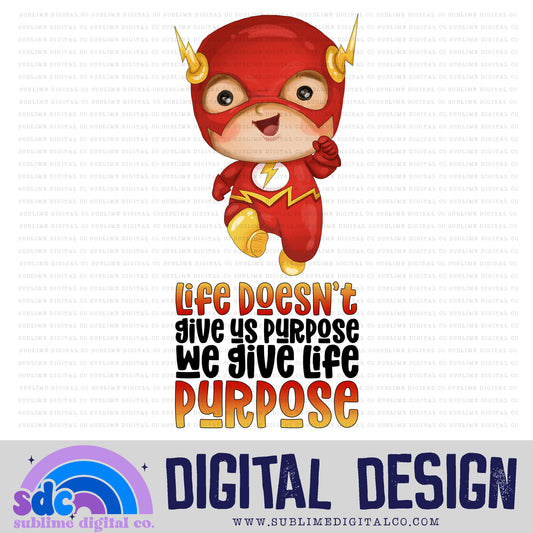 We Give Life Purpose • Baby Heroes • Instant Download • Sublimation Design