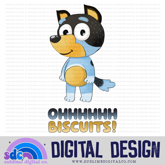 Ohhh Biscuits! • Heeler Family • Instant Download • Sublimation Design