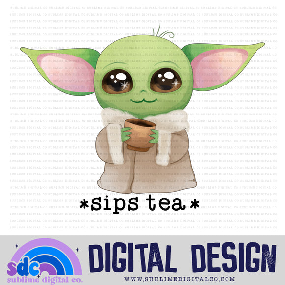Sips Tea • Green Baby • Space Wars • Instant Download • Sublimation Design