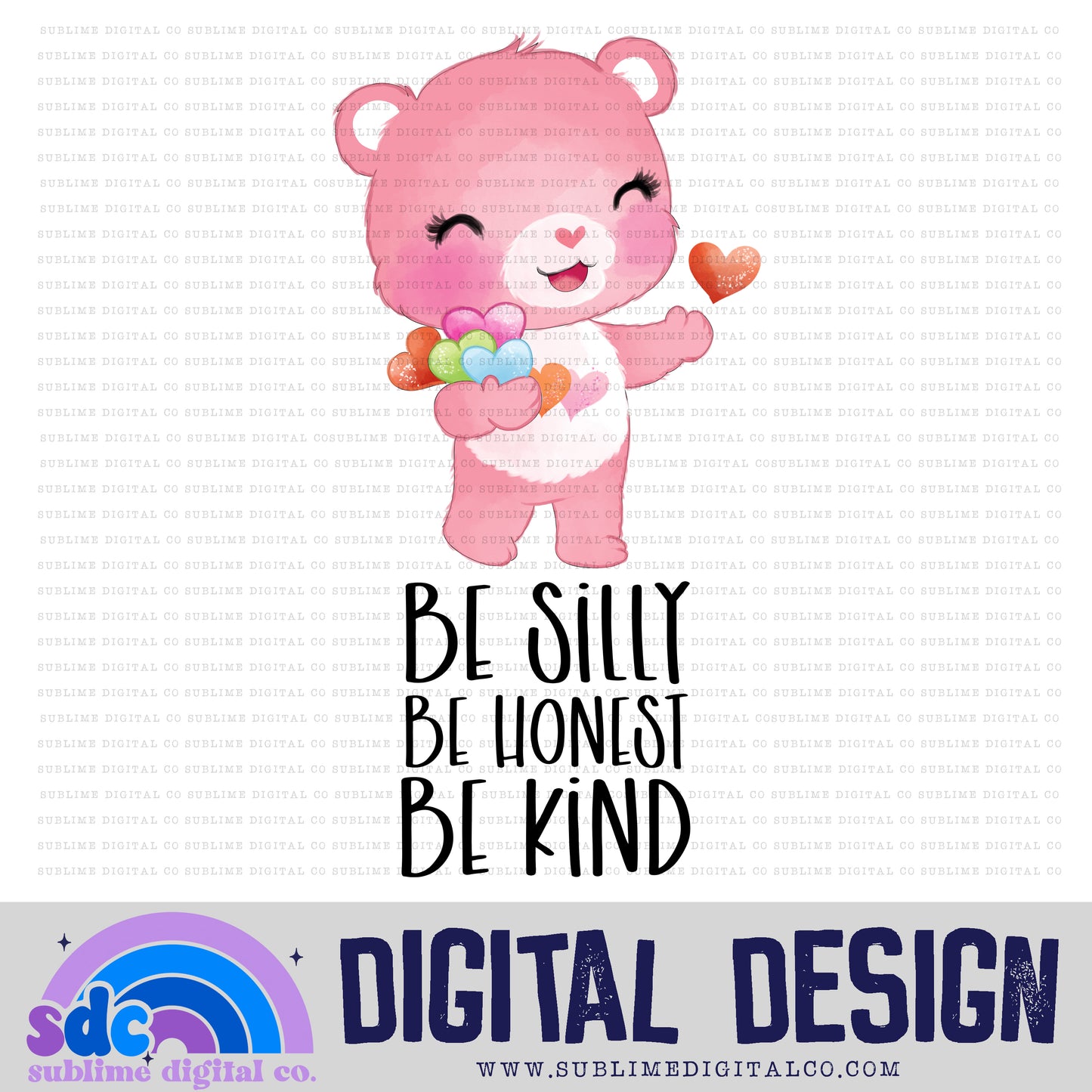 Silly Honest Kind • Rainbow Bears • Instant Download • Sublimation Design