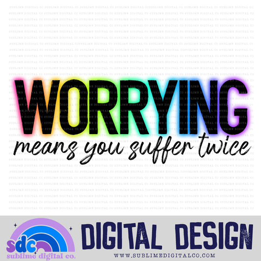 Worrying • Mental Health Awareness • Instant Download • Sublimation Design