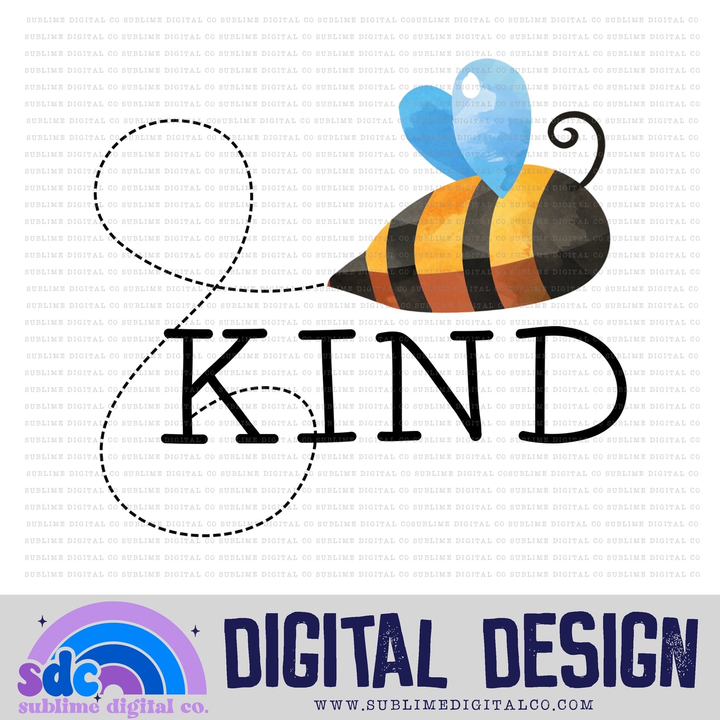 Bee Kind • Instant Download • Sublimation Design