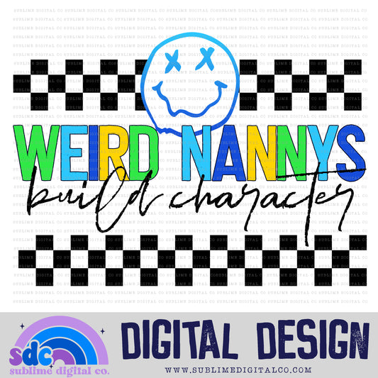 Weird Nannys Build Character - Blue/Green • Mama • Instant Download • Sublimation Design