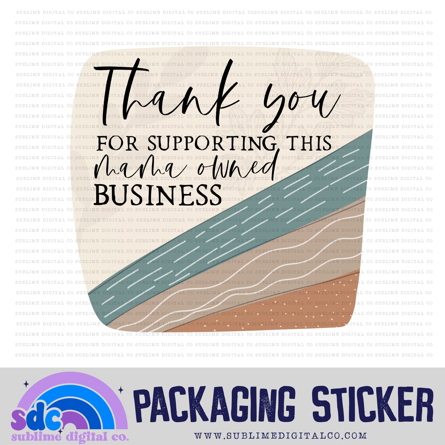 Thank You for Supporting This Mama Owned Business | Small Business Stickers | Digital Download | PNG File