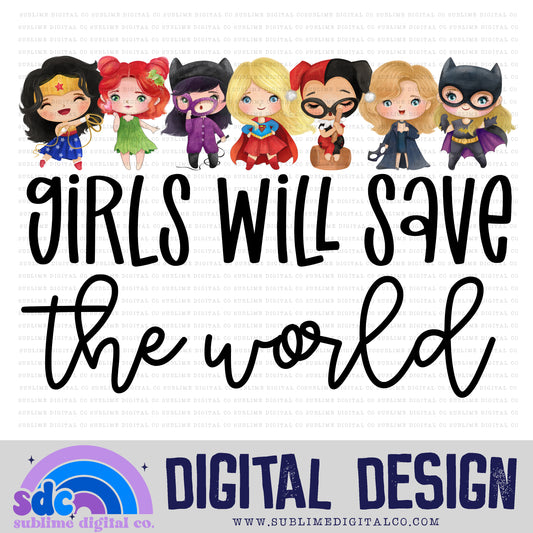 Girls Will Save The World • Baby Heroes • Instant Download • Sublimation Design