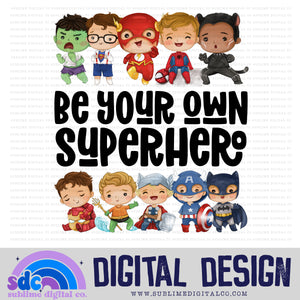 Be Your Own Superhero • Baby Heroes • Instant Download • Sublimation Design