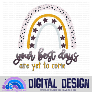 Your Best Days • Rainbows • Instant Download • Sublimation Design