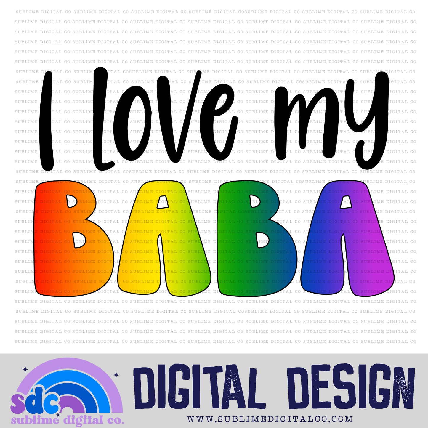 Love My Baba • Pride • Instant Download • Sublimation Design